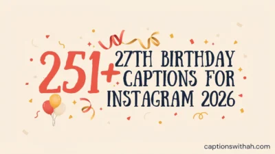 27th Birthday Captions for Instagram