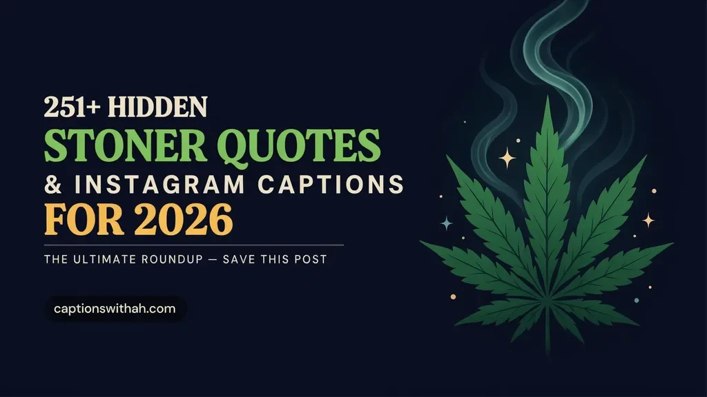 Hidden Stoner Quotes and Captions for Instagram