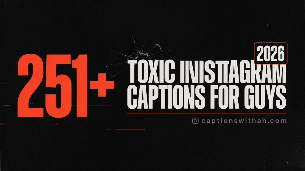 Toxic Instagram Captions for Guys